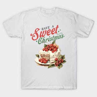 Have a sweet Christmas T-Shirt